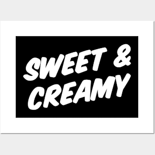 SWEET & CREAMY Posters and Art